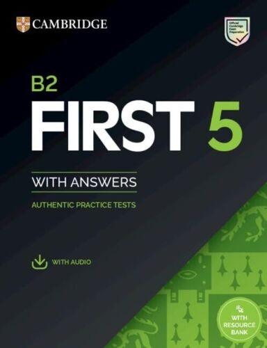B2 First 5 Student's Book with Answers with Audio with Resource Bank: Authentic