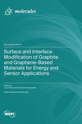 Surface and Interface Modification of Graphite and Graphene-Based Materials for