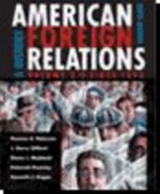 American Foreign Relations: A Histo- paperback, Thomas G Paterson, 9780618370733