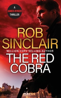 Die rote Kobra: Der EDGE-OF-YOUR-SEAT Actionthriller aus Bestseller Rob