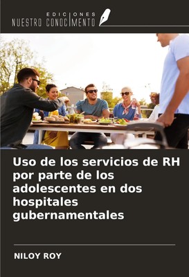 Uso de los servicios de RH por parte de los adolescentes en dos hospitales...