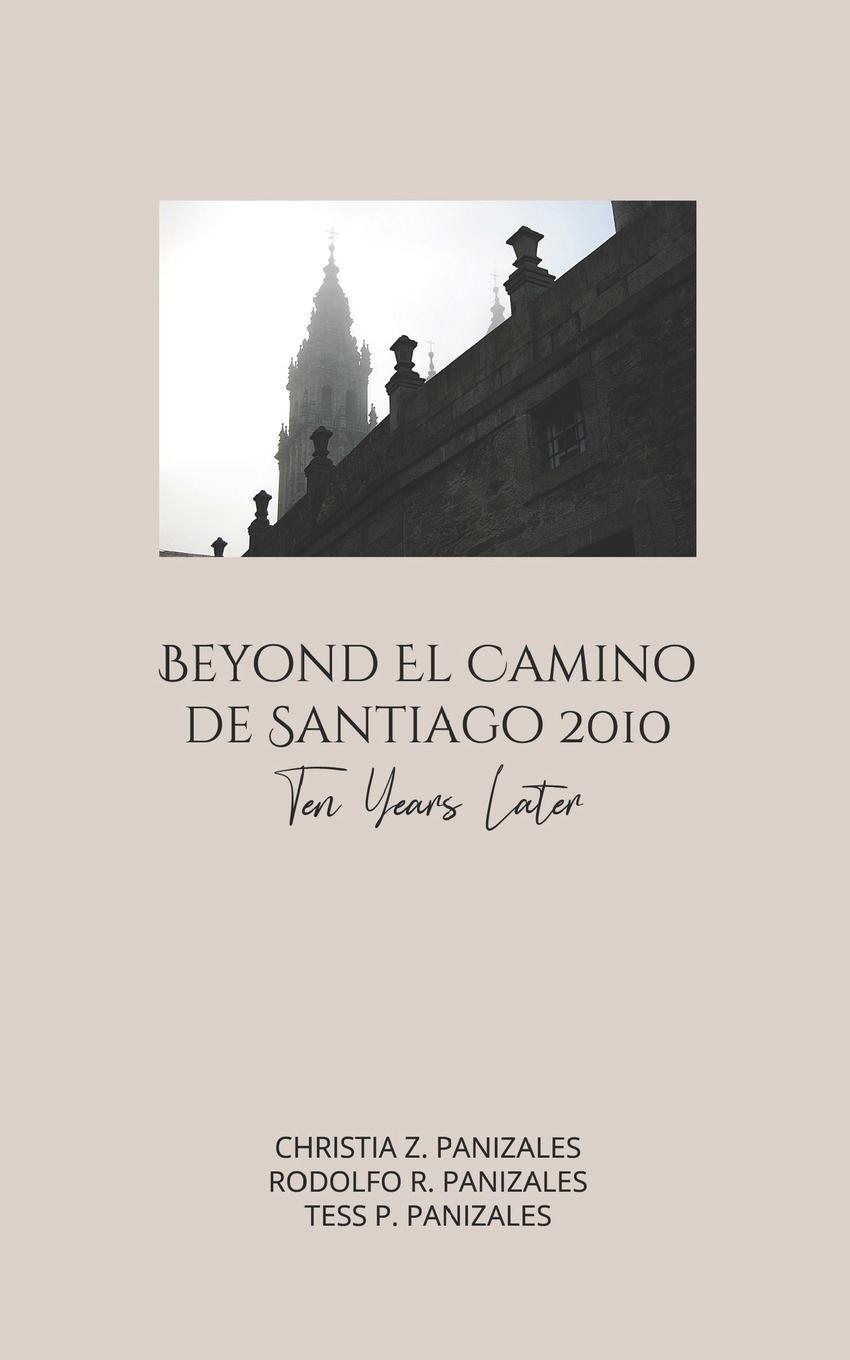 Más allá del Camino de Santiago 2010: Diez años después por Rodolfo R Panizales 979844