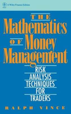 The Mathematics of Money Management: Risk Analysis Techniques for Traders: Used