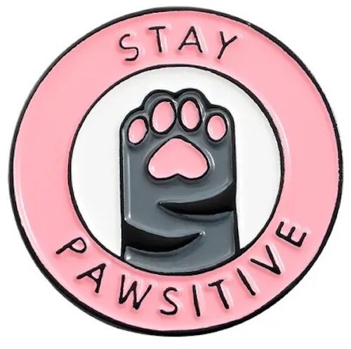 Stay Pawsitive Cat Enamel Pin Lapel Brooch Humorous Funny Badge for Cat Lovers - Picture 1 of 7