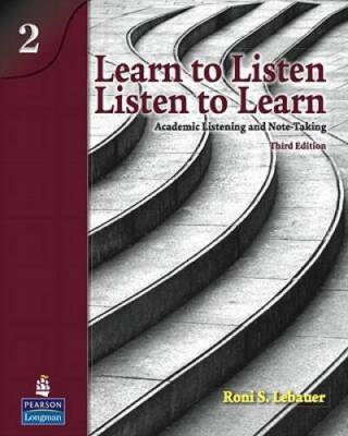 Learn to Listen, Listen to Learn, Level 2: Academic Listening and Note-Ta - GOOD