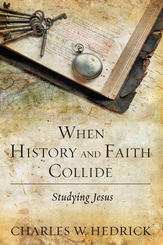 Thumbnail - Charles W Hedrick Charles W. Hedric When History And Faith Collid