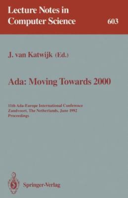 Ada: Moving Towards 2000: 11th Ada-Europe International Conference, Zandvoor...