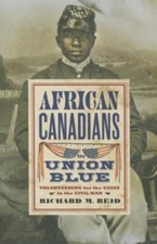 Image of African Canadians in Union Blue : Volunteering for the Cause in the Civil War...