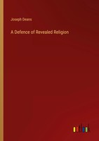 Joseph Deans | A Defence Of Revealed Religion | Taschenbuch | Englisch (2022)