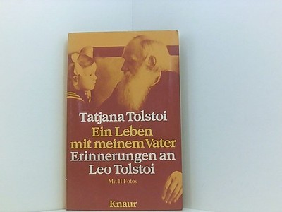 Ein Leben mit meinem Vater. Erinnerungen an Leo Tolstoi. Erinnerungen an Leo Tol
