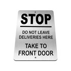 B035 STOP DO NOT LEAVE DELIVERIES HERE FrontDoor Aluminium Composite Plaque Sign