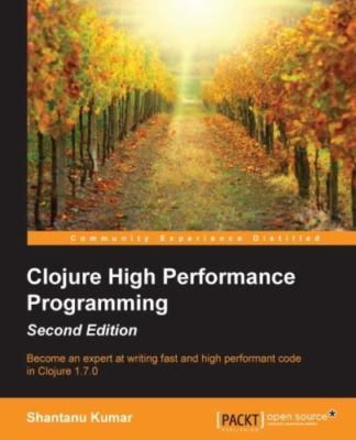 Clojure High Performance Programming, Paperback by Kumar, Shantanu, Like New ...