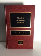Adhesives Technology Handbook by Arthur Landrock