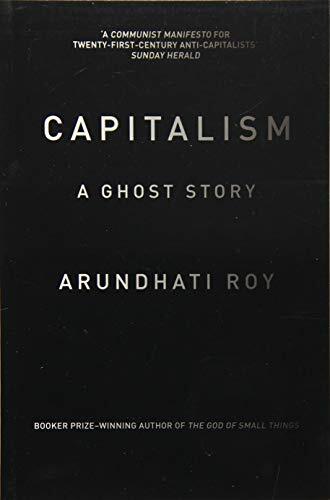 Capitalism: A Ghost Story-Arundhati Roy, 9781784780944