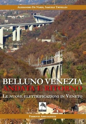 Belluno Venedig Hin- und Rückfahrt. Die neuen Elektrifizierungen in Venetien. Neu...