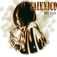 Calexico - Hot Rail - Vinyl Record - G3Z