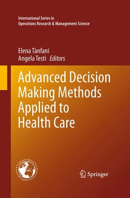 Angela Testi (u. a.) | Advanced Decision Making Methods Applied to Health Care