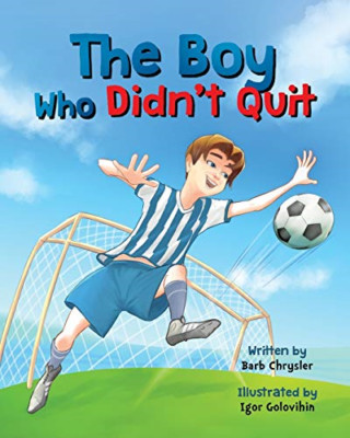 The Boy Who Didn't Quit -  NEW Barb Chrysler 2016