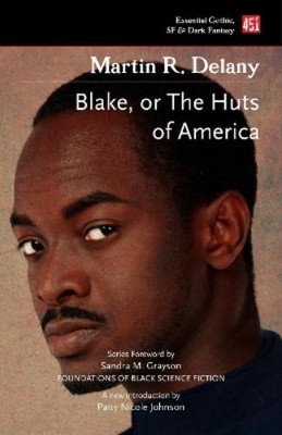 Martin R. Delany Blake; or The Huts of America (Taschenbuch)