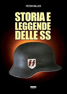 Storia e leggende delle SS von Miller, Peter | Buch | Zustand gut
