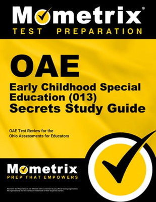 Oae Early Childhood Special Education (013) Secrets Study Guide: Oae Test Review