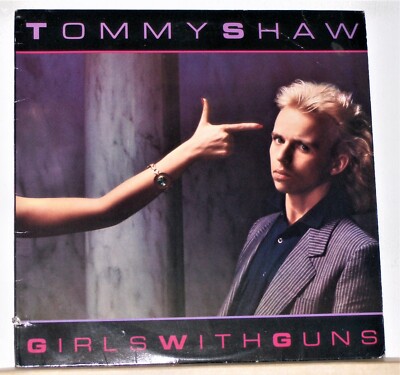  Shaw / GIRLS WITH GUNS/ Styx スティクス Tommy Shaw ~ Girls With Guns (STYX / DAMN YANKEES) Vintage