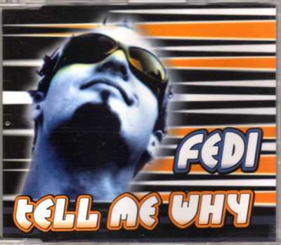Fedi - Tell Me Why - CDM - 1995 - Happy Hardcore 3TR Franca Morgano Magic Affair