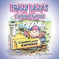 Donna Izzo | Frilly Lilly's Candyland Express | Taschenbuch | Englisch (2011)