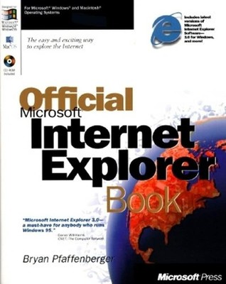 Official Microsoft Internet Explorer Book - Pfaffenberger, Bryan - Very Good...