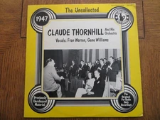Claude Thornhill – The Uncollected Claude Thornhill 1947 - 1977 Vinyl LP VG+/VG+