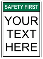 Custom Text Safety First Sign  Weatherproof Aluminum 8"x12"