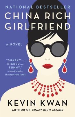 China Rich Girlfriend; Crazy Rich Asians T- 9780804172066, Kevin Kwan, paperback