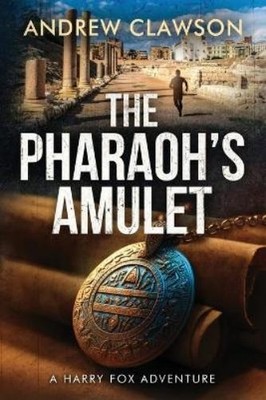 Andrew Clawson The Pharaoh's Amulet (Paperback) Harry Fox (UK IMPORT)