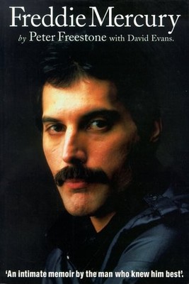 FREDDIE MERCURY : AN INTIMATE MEMOIR BY THE MAN WHO KNEW By Peter Freestone VG