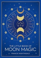 Francis Nightingale - Little Book Of Moon Magic An Introduction To L - G245Z
