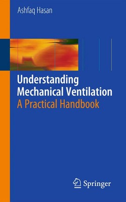 Understanding Mechanical Ventilation | Ashfaq Hasan | A Practical Handbook | xxi