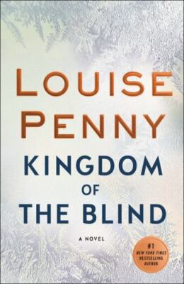 Kingdom of the Blind: A Chief Inspector Gamache Novel by Penny, Louise