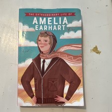 The Extraordinary Life of Amelia Earhart Hardcover Illustrated Nonfiction Book