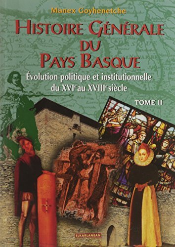 Histoire generale du pays basque, tome 2, Goyhenetche et Manex | eBay