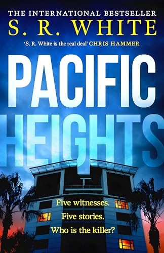 Pacific Heights : A Gripping New Crime Thriller From The International Bestselling Author S. R. White - Image 5