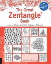 The Great Zentangle Book: Learn to Tangle with 101 Favorite Patterns, Winkler, B