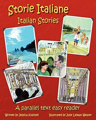 Storie Italiane - Italian Stories: A Parallel Text Easy Reader,J