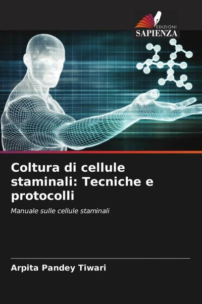Coltura Di Cellule Staminali: Tecniche E Protocolli Arpita Pandey Tiwari Buch-image