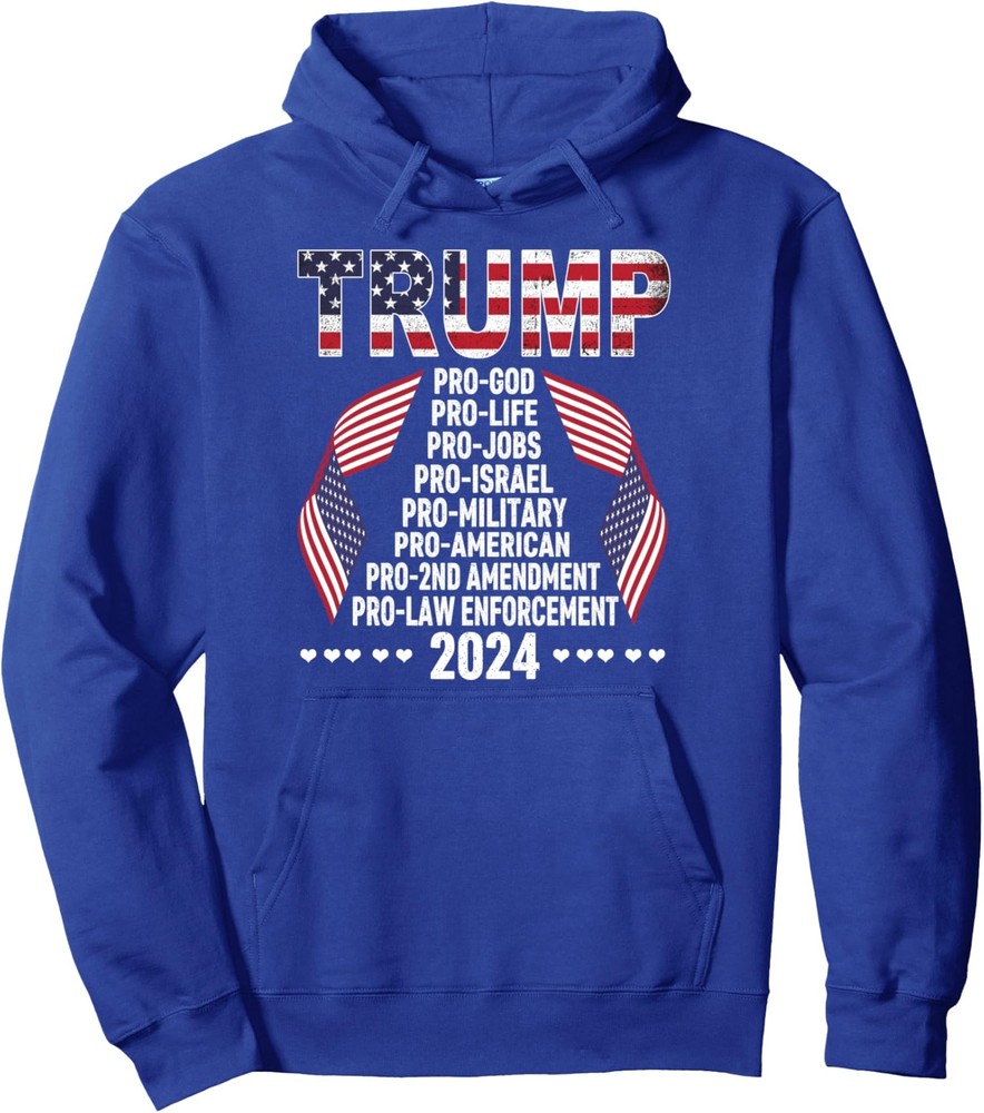 Trump Pro God Pro Life Pro Jobs Pro Israel Pro Unisex Hooded Sweatshirt