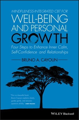 Mindfulness-integrated CBT for Well-being and Personal Growth : Four Steps to...