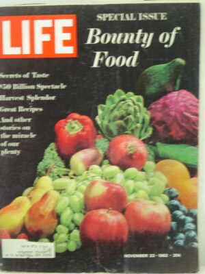 1962 Life Magazine: Bounty of Food/Secrets of Taste/Great Recipes/Our Plenty