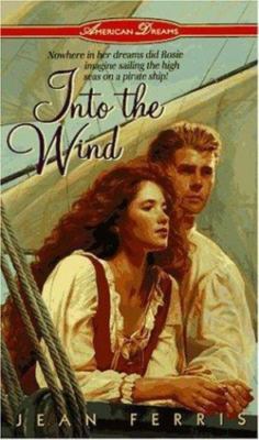 Into the Wind (American Dreams) by Jean Ferris