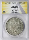 1878-S $1 Morgan Dollar ANACS AU53 Details Cleaned