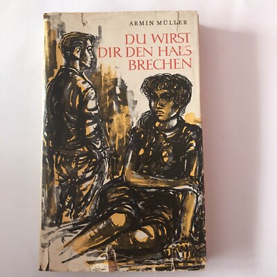 DU WIRST DIR DEN HALS BRECHEN Armin Müller 1961