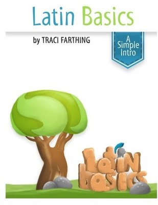 LATIN BASICS: A SIMPLE INTRO By Traci Farthing **BRAND NEW**